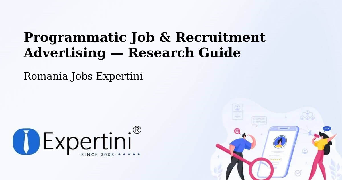 Programmatic Job & Recruitment Advertising — Research Guide – Bilca